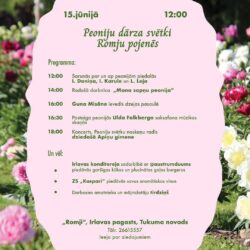 15.jūnijs: Peoniju dārza svētki “Romju pojenēs”