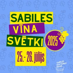 25-26 JULY: Sabile Wine Festival